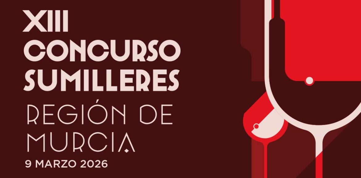 XIII Concurso de Sumilleres de la Región de Murcia – 9 Marzo
